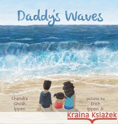 Daddy's Waves Chandra Ghos Erich Ippen 9781950168125 Piplo Productions