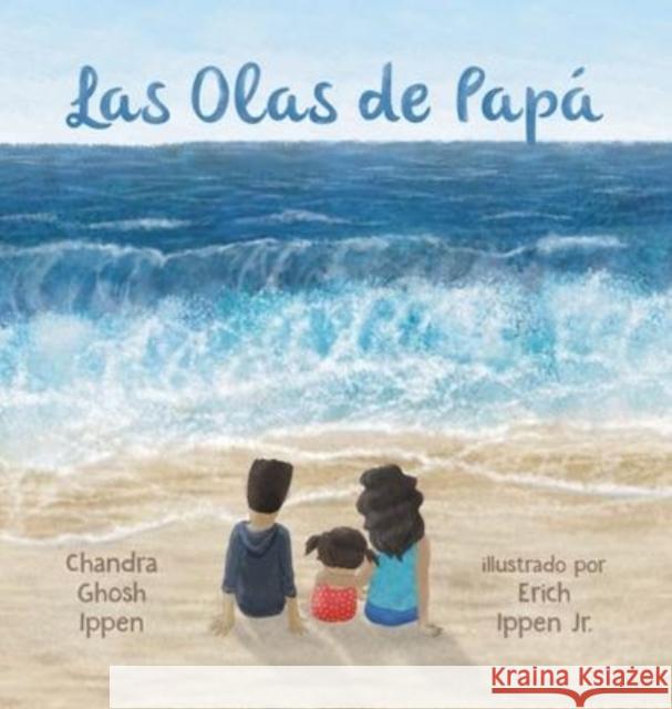 Las Olas de Papá Ghosh Ippen, Chandra 9781950168163 Piplo Productions