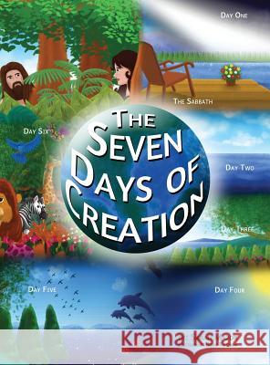 The Seven Days of Creation: Based on Biblical Texts Sarah Mazor Benny Rahdiana 9781950170005 Mazorbooks
