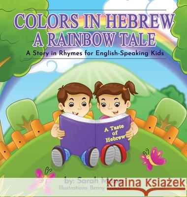 Colors in Hebrew: A Rainbow Tale: For English Speaking Kids Sarah Mazor Benny Rahdiana 9781950170500 Mazorbooks