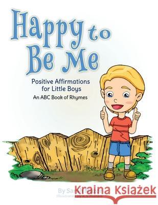 Happy to Be Me: Positive Affirmations for Little Boys Sarah Mazor K. S. Mallari 9781950170555 Mazorbooks