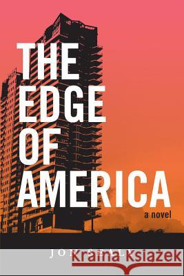 The Edge of America Jon Sealy 9781950182008 Haywire Books LLC