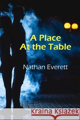 A Place at the Table Nathan Everett 9781950183760