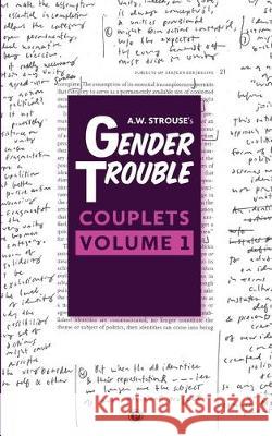 Gender Trouble Couplets: Volume 1 Anna M. Klosowska A. W. Strouse 9781950192519 Punctum Books