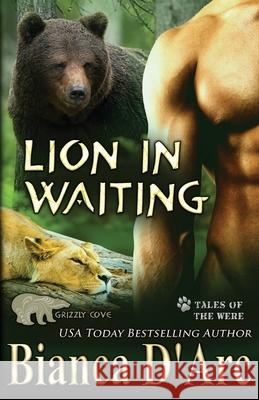 Lion in Waiting: Tales of the Were Bianca D'Arc 9781950196289 Hawk Publishing, LLC