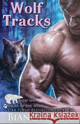 Wolf Tracks: Tales of the Were Bianca D'Arc 9781950196388 Hawk Publishing, LLC