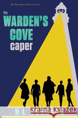 The Warden's Cove Caper: Grifters of the Ivory Towers Rl Donovan 9781950203321 Edge House Press