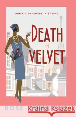 Death in Velvet: A Golden Age Historical Cosy Mystery Rose Donovan 9781950203369 Moon Snail Press