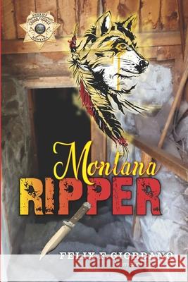 Montana Ripper Felix F. Giordano 9781950206032 Red Road Publishers