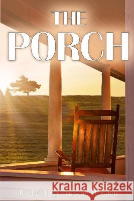 The Porch Rachel Hope Turany Mendell   9781950218998