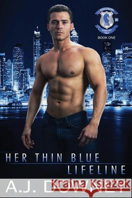 Her Thin Blue Lifeline: Indigo Knights MC Book I A. J. Downey 9781950222100 Andrea J. Downey