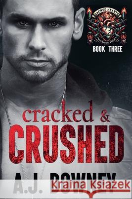 Cracked & Crushed A. J. Downey 9781950222537 A.J. Downey