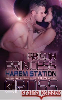 Prison Princess: Sci-Fi Alien Romance Ja Huss 9781950232093