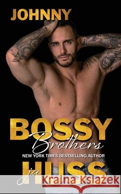 Bossy Brothers: Johnny Ja Huss 9781950232147 Science Future Press