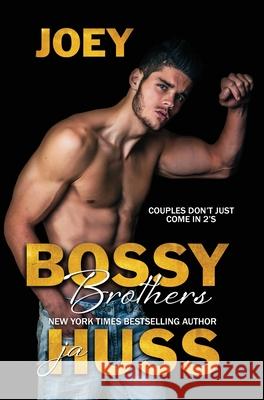 Bossy Brothers: Joey Ja Huss 9781950232451 Author Ja Huss