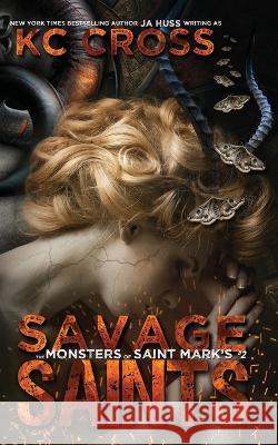 Savage Saints: A Monster Romance Ja Huss 9781950232888