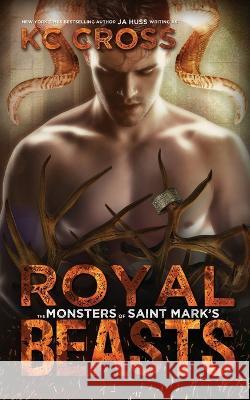 Royal Beasts: A Monster Romance Ja Huss 9781950232963 Science Future Press