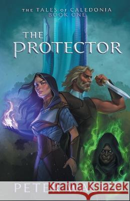 The Protector Wacht 9781950236190 Kestrel Media Group LLC