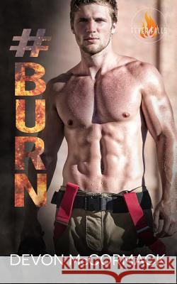 #Burn Devon McCormack 9781950261024 Treycore Publishing