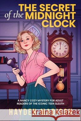 The Secret of the Midnight Clock Madison, Hayden, Chreene, Sarah Jo 9781950261451 Treycore