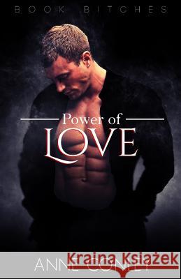 Power of Love Anne Conley 9781950264131 Anne Conley