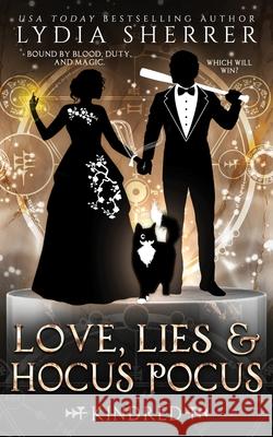 Love, Lies, and Hocus Pocus Kindred Lydia Sherrer 9781950267088