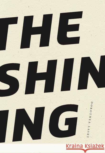 The Shining Dorothea Lasky 9781950268856