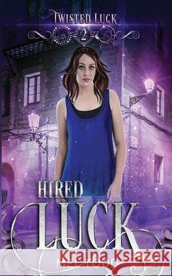 Hired Luck Mel Todd 9781950287062 Bad Ash Publishing