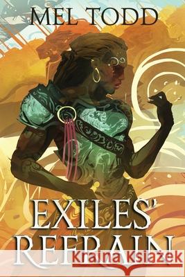 Exiles' Refrain Mel Todd 9781950287499 Bad Ash Publishing
