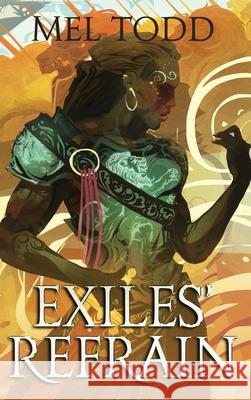 Exiles' Refrain Mel Todd 9781950287505 Bad Ash Publishing