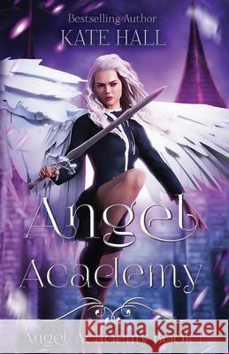 Angel Academy Kate Hall 9781950291137