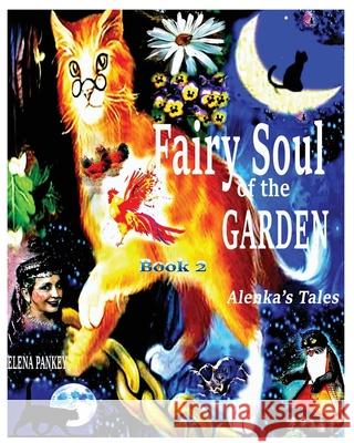 Fairy Souls of the Garden. Alenka's Tales. Book 2. Elena Pankey Elena Bulat 9781950311965