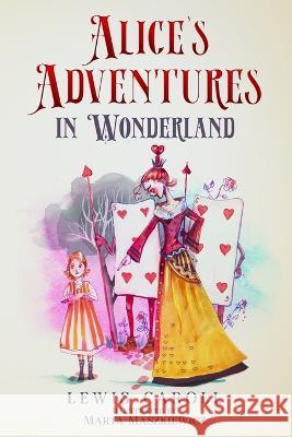 Alice's Adventures in Wonderland (Illustrated by Marta Maszkiewicz) Lewis Carroll Marta Maszkiewicz  9781950321407 Language Mastery Publishing