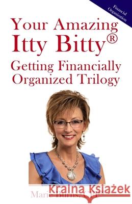 Your Amazing Itty Bitty(R) Getting Financially Organized Trilogy: Three Itty Bitty Books Combined to Organize Your Financial Life Marie Burns 9781950326631 Suzy Prudden