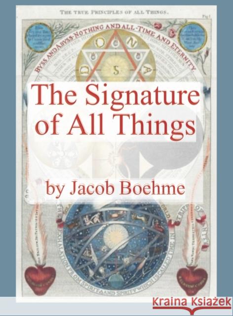The Signature of All Things Jacob Boehme, John Ellistone 9781950330096 Ancient Wisdom Publications