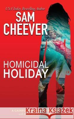 Homicidal Holiday Sam Cheever 9781950331048 Electric Prose Publications