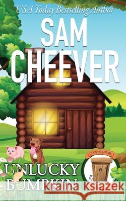 Unlucky Bumpkin Sam Cheever 9781950331406