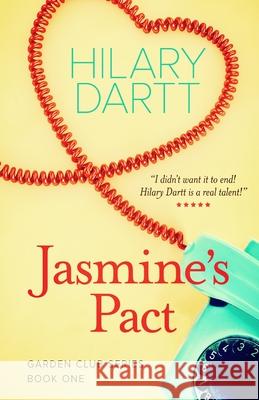 Jasmine's Pact: Book One in The Garden Club Series Dartt, Hilary 9781950335053 Darttboard Creative Writing, LLC