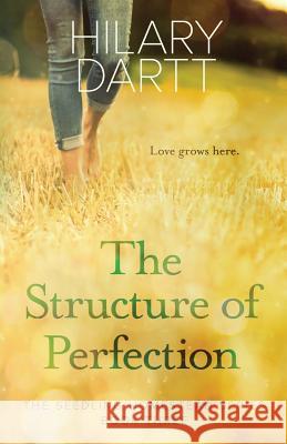 The Structure of Perfection: Book Three in The Seedling Homestead Series Dartt, Hilary 9781950335084