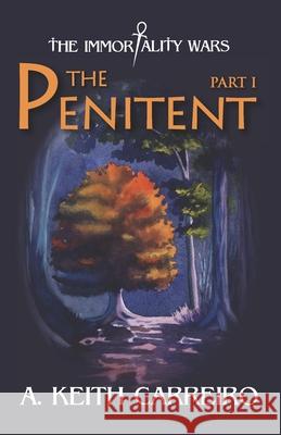 The Penitent: Part I Jamie Forgetta Hollis Machala A. Keith Carreiro 9781950339280 Stillwater River Publications