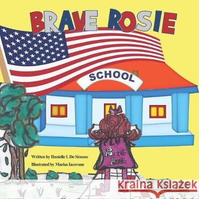 Brave Rosie M. Iacovone D. I. d 9781950339303 Stillwater River Publications