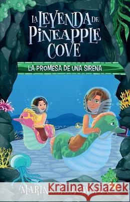 La promesa de una sirena: Spanish Edition Marina J Bowman, Abril Rodríguez 9781950341658 Code Pineapple