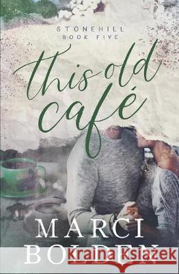 This Old Cafe Marci Bolden 9781950348121 Pink Sand Press