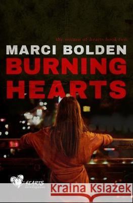 Burning Hearts Marci Bolden 9781950348268