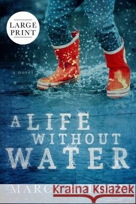 A Life Without Water (Large Print) Marci Bolden 9781950348336