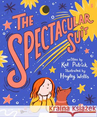 The Spectacular Suit Kat Patrick Hayley Wells 9781950354696 Scribble Us