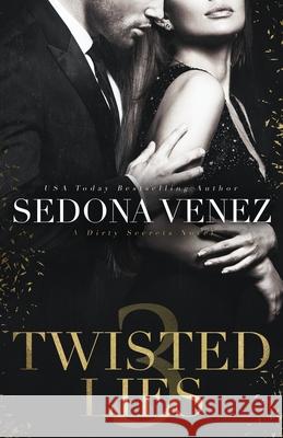 Twisted Lies 3 Sedona Venez 9781950364046 One Wish Publishing LLC