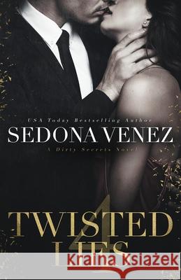 Twisted Lies 4 Sedona Venez 9781950364053 One Wish Publishing LLC