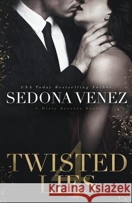 Twisted Lies 4 Sedona Venez 9781950364237 One Wish Publishing LLC