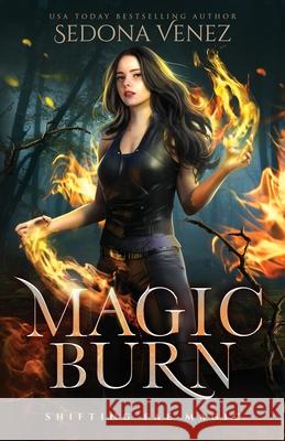 Magic Burn Sedona Venez 9781950364268 One Wish Publishing LLC